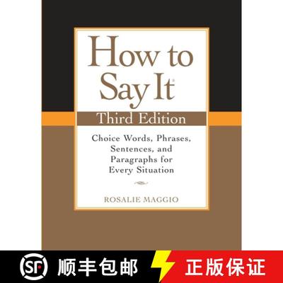 现货 语言的艺术 How to Say It: Choice Words, Phrases, Sentences, and Paragraphs for Every Situation [9780735204379]