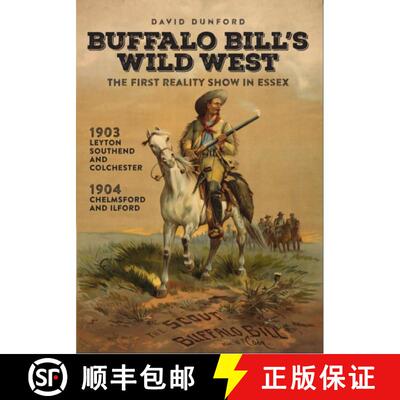 【3-4周达】Buffalo Bill's Wild West: The First Reality Show in Essex [9780993108389]