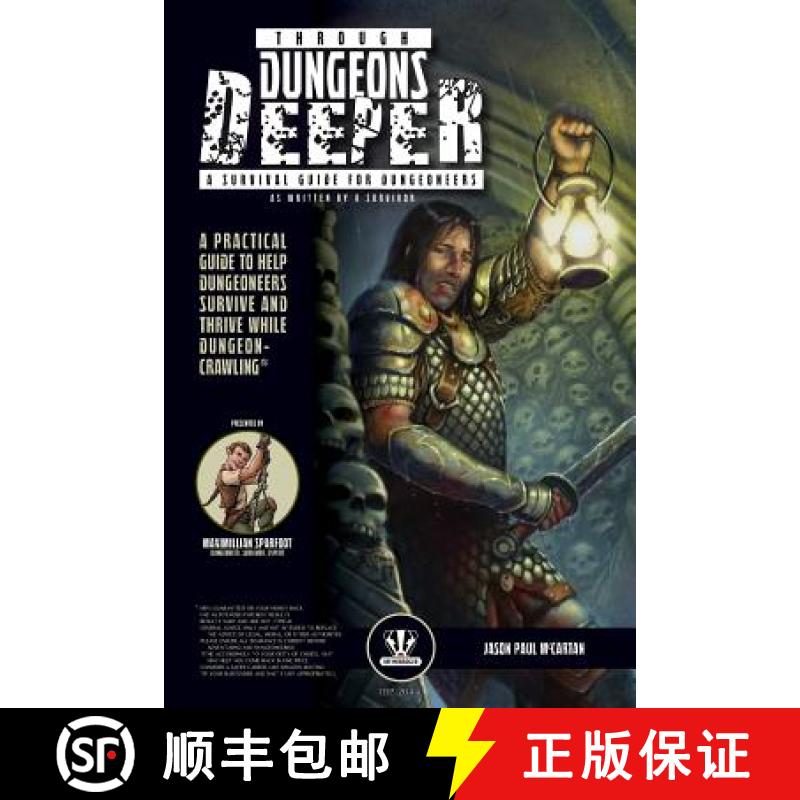 【2-3周达】Through Dungeons Deeper: A Survival Guide For Dungeoneers As Written By A Survivor [9781945826085]