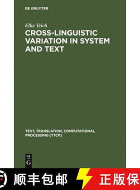 预订 Cross-Linguistic Variation in System and Text: A Methodology for the Investigation of Translatio... [9783110176155]