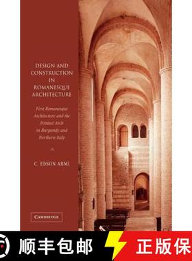 【3-4周达】Design and Construction in Romanesque Architecture: First Romanesque Architecture and the ... [9780521830331]