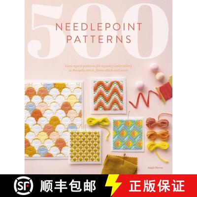 【3-4周达】500 Needlepoint Patterns: Easy Repeat Patterns for Tapestry Embroidery in Bargello Stitch,... [9781446310670]