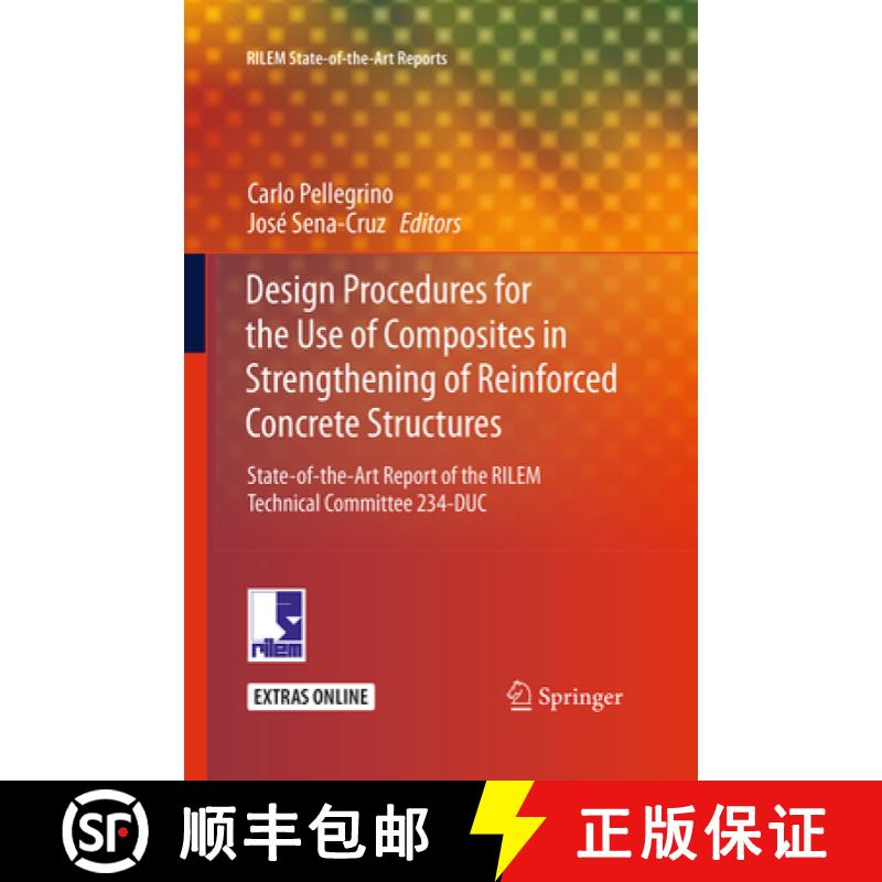 【3-4周达】Design Procedures for the Use of Composites in Strengthening of Reinforced Concrete Struct... [9789402404135]