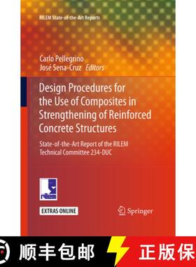 【3-4周达】Design Procedures for the Use of Composites in Strengthening of Reinforced Concrete Struct... [9789402404135]