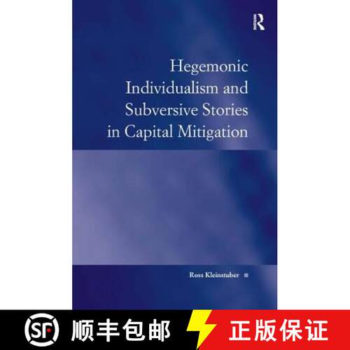 【3-4周达】精装 Hegemonic Individualism and Subversive Stories in Capital Mitigation [9781472425591]