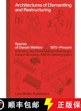 预订 Architectures of Dismantling and Restructuring: Spaces of Danish Welfare, 1970-Present [9783037786918]