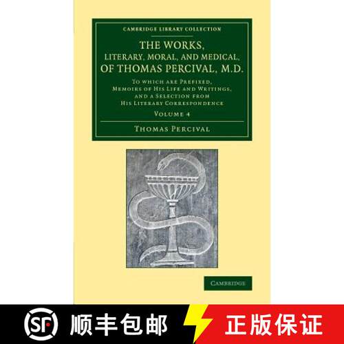 【3-4周达】Works, Literary, Moral, and Medical, of Thomas Percival, M.D.: Volume 4: To Which Are Pref... [9781108067362]