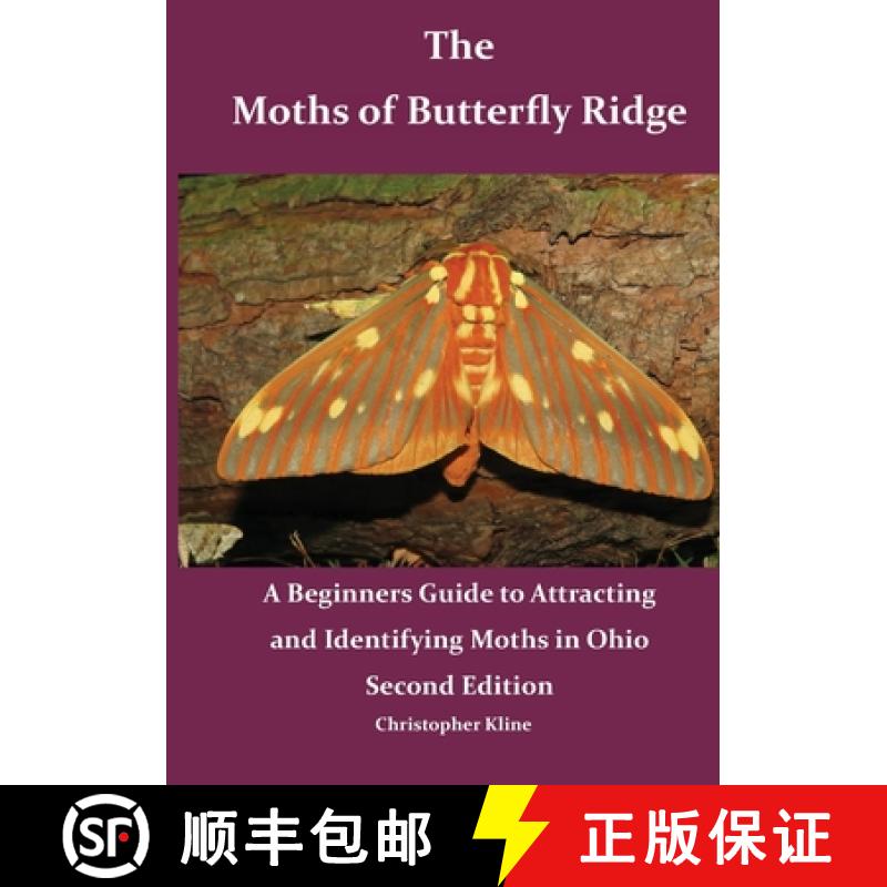 【3-4周达】The Moths of Butterfly Ridge: A Beginners Guide to Attracting and Identifying Moths in Ohio [9781734619713]