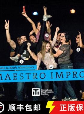 预订 A Guide to Keith Johnstone's Maestro Impro(TM) [9780995955554]