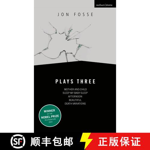 【3-4周达】Fosse: Plays Three: Mother and Child; Sleep My Baby Sleep; Afternoon; Beautiful; Death Var... [9781350514409]