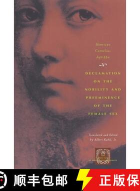 【3-4周达】Declamation on the Nobility and Preeminence of the Female Sex [9780226010595]