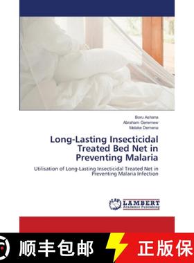 【3-4周达】Long-Lasting Insecticidal Treated Bed Net in Preventing Malaria [9786207457090]