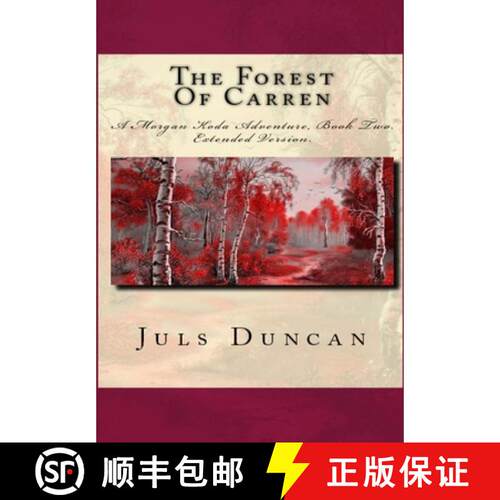 【3-4周达】精装 The Forest of Carren, A Morgan Koda Adventure, Book Two. [9781300301288]