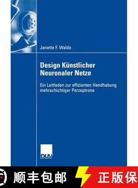 【3-4周达】Design Künstlicher Neuronaler Netze : Ein Leitfaden zur effizienten Handhabung mehrschich... [9783824408429]
