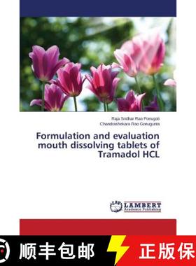 【3-4周达】Formulation and evaluation mouth dissolving tablets of Tramadol HCL [9783659766916]