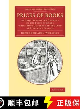 【3-4周达】Prices of Books: An Inquiry into the Changes in the Price of Books Which Have Occurred in ... [9781108078009]