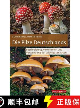 预订 Die Pilze Deutschlands: Beschreibung, Vorkommen und Verwendung der Wichtigsten Arten [The Mushro... [9783494017884]
