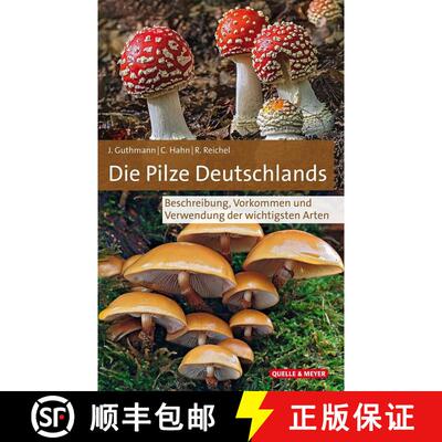预订 Die Pilze Deutschlands: Beschreibung, Vorkommen und Verwendung der Wichtigsten Arten [The Mushro... [9783494017884]