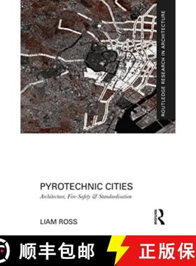 【3-4周达】Pyrotechnic Cities: Architecture, Fire-Safety and Standardisation [9781032214740]