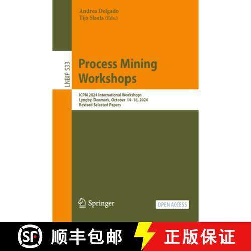 【3-4周达】Process Mining Workshops : ICPM 2024 International Workshops, Lyngby, Denmark, October 14-... [9783031822247]