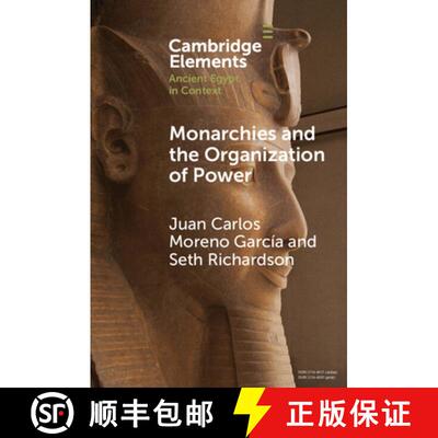 【3-4周达】Monarchies and the Organization of Power: Ancient Egypt and Babylonia Compared (2100–1750... [9781009012010]