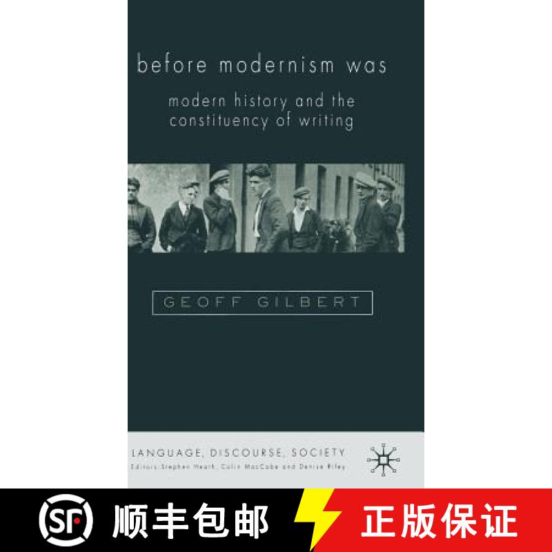 【3-4周达】Before Modernism Was: Modern History and the Constituencies of Writing 1900-30 [9780333770511]