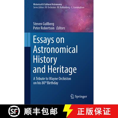 【3-4周达】精装 Essays on Astronomical History and Heritage: A Tribute to Wayne Orchiston on his 80th... [9783031294921]
