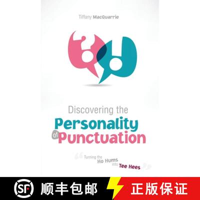 【3-4周达】Discovering the Personality of Punctuation: Turning the Ho Hums into Tee Hees [9781524906023]