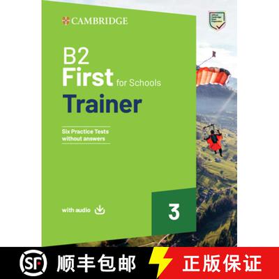 【3-4周达】B2 First for Schools Trainer 3 Trainer Without Answers with Downloadable Audio [9781009483056]