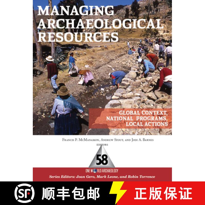 【3-4周达】Managing Archaeological Resources: Global Context, National Programs, Local Actions [9781598743111]