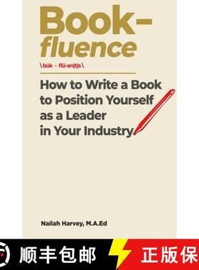 【3-4周达】Book-fluence: How to Write a Book to Position Yourself as a Leader in Your Industry [9798218033569]
