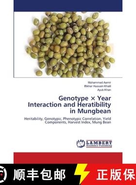 预订 Genotype × Year Interaction and Heratibility in Mungbean [9783659110306]