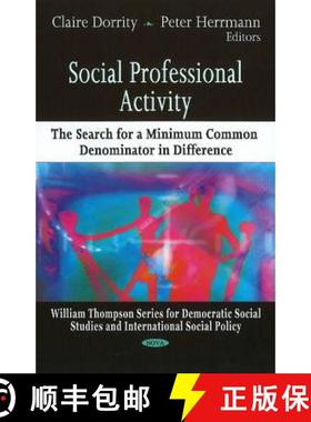 【3-4周达】Social Professional Activity: The Search for a Minimum Common Denominator in Difference [9781607414490]
