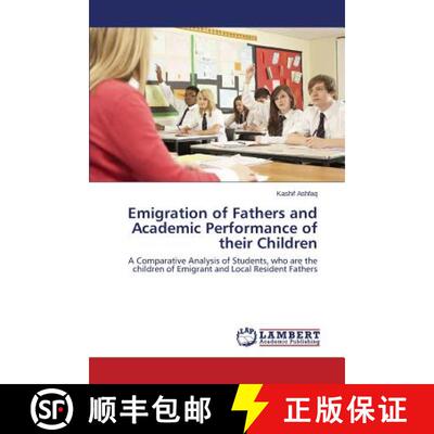 预订 Emigration of Fathers and Academic Performance of Their Children [9783838340159]
