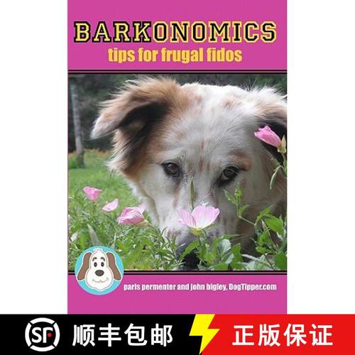 预订 Barkonomics: Tips for Frugal Fidos [9780971762008]