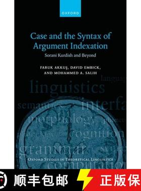 【3-4周达】Case and the Syntax of Argument Indexation: Sorani Kurdish and Beyond [9780198962281]