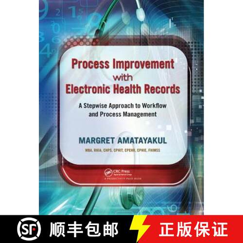 【3-4周达】精装 Process Improvement with Electronic Health Records: A Stepwise Approach to Workflow a... [9781138431843]