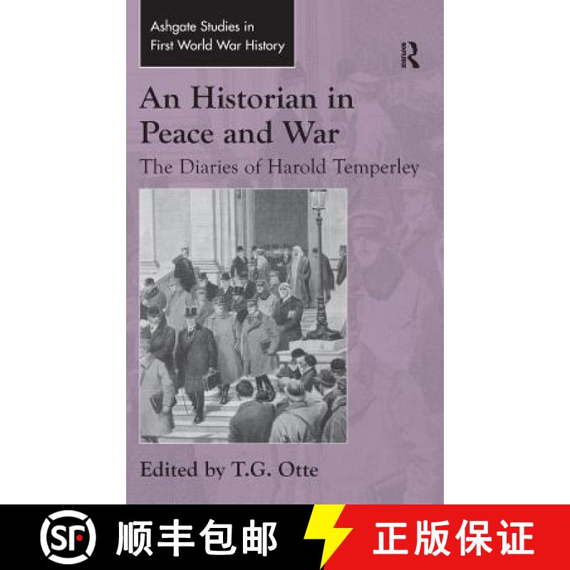 【3-4周达】An Historian in Peace and War : The Diaries of Harold Temperley [9780754663935]