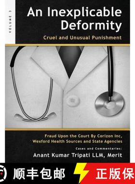 预订 An Inexplicable Deformity: Cruel and Unusual Punishment [9781947170124]