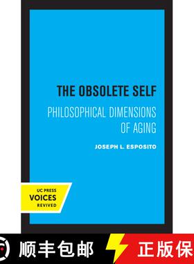 【3-4周达】The Obsolete Self – Philosophical Dimensions of Aging (First Edition) [9780520335844]