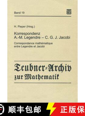 【3-4周达】Korrespondenz Adrien-Marie Legendre -- Carl Gustav Jacob Jacobi: Correspondance Mathémati... [9783815421284]
