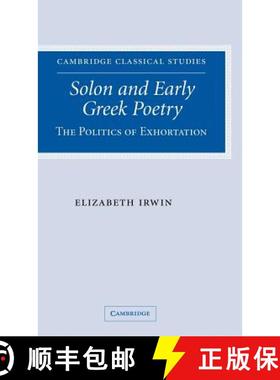 【3-4周达】Solon and Early Greek Poetry: The Politics of Exhortation - Solon and Early Greek Poetry: ... [9780521851787]