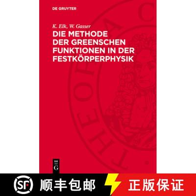 【3-4周达】Die Methode Der Greenschen Funktionen in Der Festkörperphysik [9783112723227]