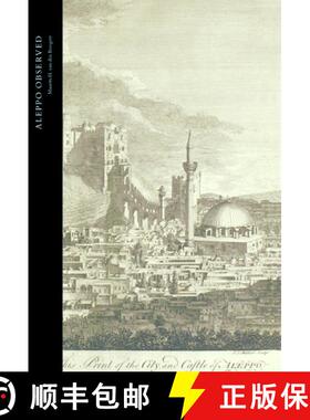 【3-4周达】Aleppo Observed: Ottoman Syria Through the Eyes of Two Scottish Doctors, Alexander and Pat... [9780199588565]