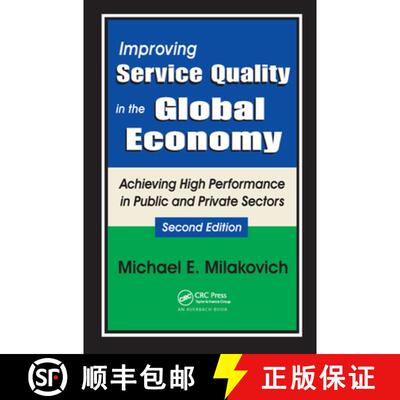 【3-4周达】精装 Improving Service Quality in the Global Economy: Achieving High Performance in Public... [9780849338199]