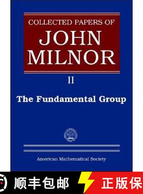 【3-4周达】Collected Papers of John Milnor, Volume II : The Fundamental Group [9780821848753]