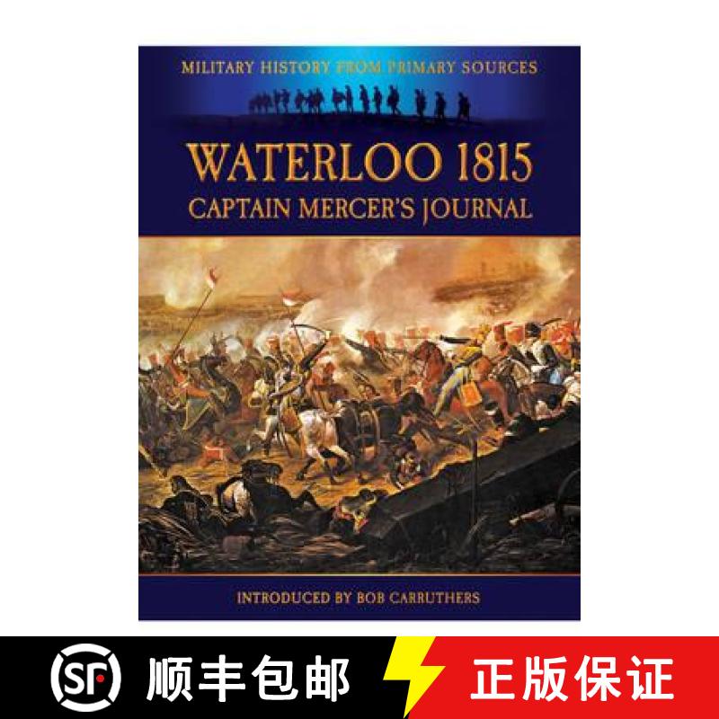 【3-4周达】Waterloo 1815: Captain Mercer's Journal [9781781591468]
