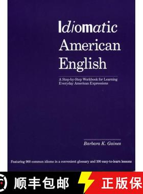 【3-4周达】Idiomatic American English: A Step-By-Step Workbook for Learning Everyday American Express... [9781568364582]