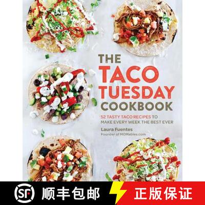 【3-4周达】The Taco Tuesday Cookbook: 52 Tasty Taco Recipes to Make Every Week the Best Ever [9781592338191]