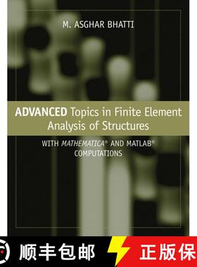 【3-4周达】精装 Advanced Topics In Finite Element Analysis Of Structures: With Mathematica And Matlab... [9780471648079]